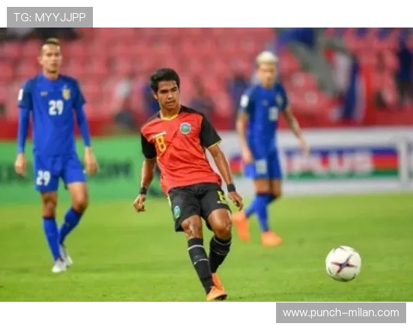 东帝汶足球球星成长历程与拼搏精神展现国际舞台风采